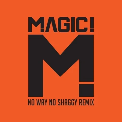 MAGIC! No Way No