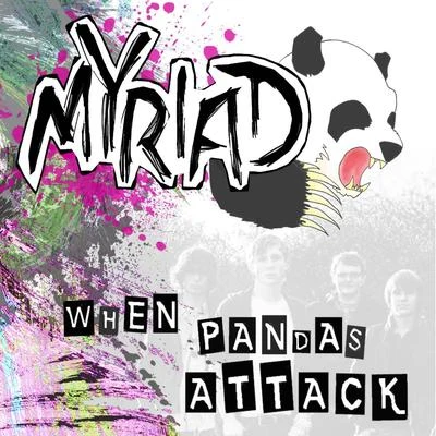 Myriad When Pandas Attack