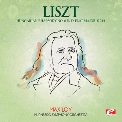 Nürnberg Symphony Orchestra Liszt: Hungarian Rhapsody No. 6 in D-Flat Major, S. 244 (Digitally Remastered)