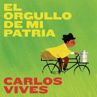 Carlos Vives El Orgullo de Mi Patria