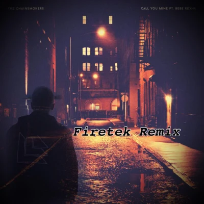 Firetek Call You Mine (Firetek Remix)