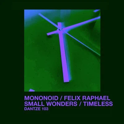 Mononoid/Felix Raphael Small WondersTimeless