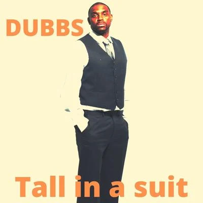 Dubbs Tall in a Suit