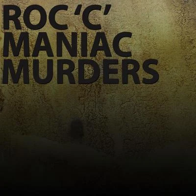 Roc C Maniac Murders