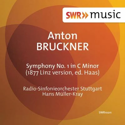 Radio-Sinfonieorchester Stuttgart des SWR/Hans Müller-Kray Bruckner: Symphony No. 1 in C Minor, WAB 101