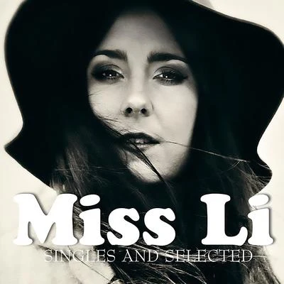 Miss Li Singles and Selected