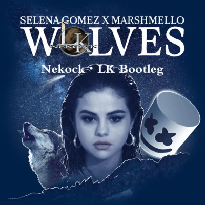 Nekock·LK WOLVES【BOOTLEG】