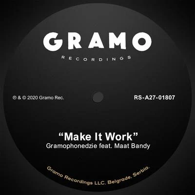 Gramophonedzie/Maat Bandy Make It Work