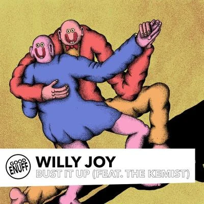 Willy Joy Bust It Up