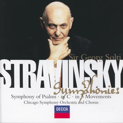 Sir Georg Solti Stravinsky: Symphony in CSymphony in 3 MovementsSymphonie de Psaumes