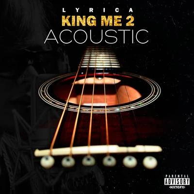 Lyrica Anderson King Me 2 - EP (Acoustic Version)