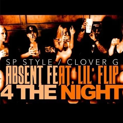 Lil Flip/Absent 4 the Night (feat. Lil Flip)