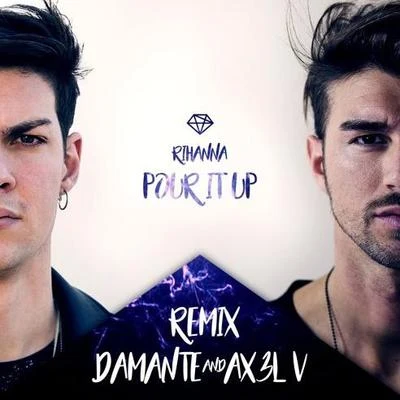 Andrea Damante Pour It Up (Damante & AX3L V Remix)