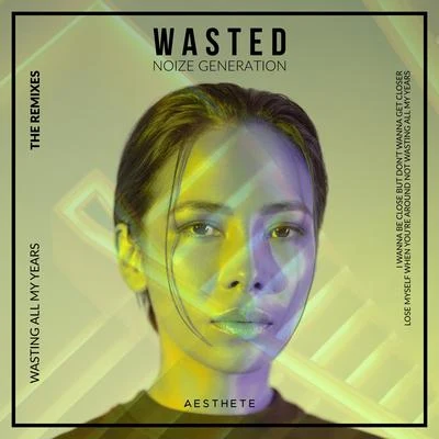 Noize Generation Wasted (The Remixes)