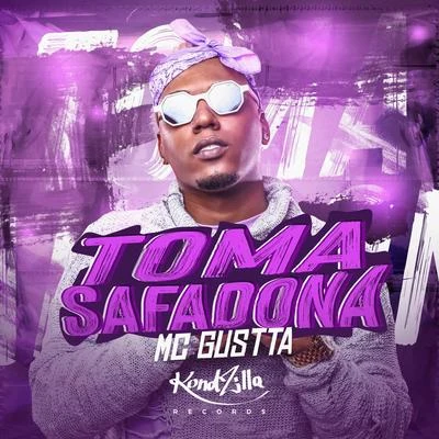 MC Gustta Toma Safadona