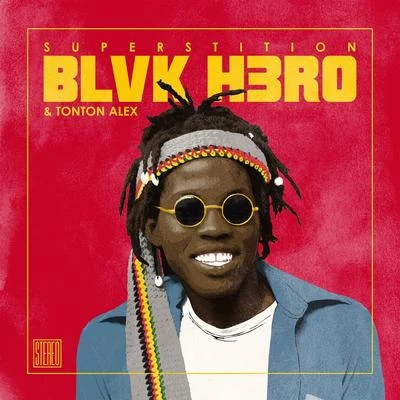 Blvk H3ro Superstition (Reggae Remix)