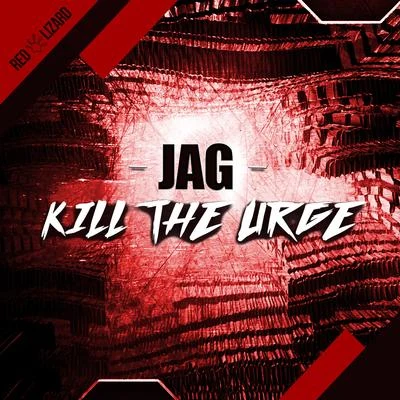 Jag Kill the Urge