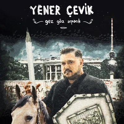 Yener Cevik Gez Göz Arpacık