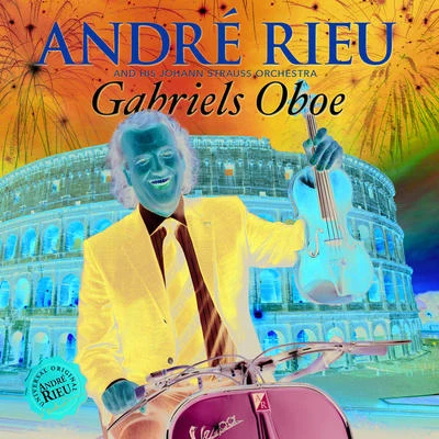 André Rieu Gabriels Oboe