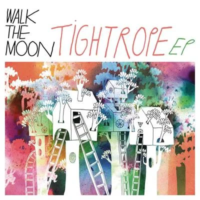 WALK THE MOON Tightrope EP