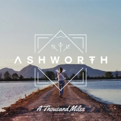 Ashworth A Thousand Miles