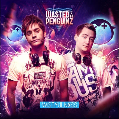 Wasted Penguinz Wistfulness