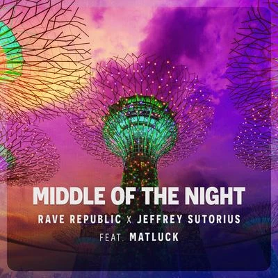 Rave Republic/Jeffrey Sutorius/Matluck Middle Of The Night