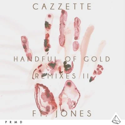 CAZZETTE/JONES Handful Of Gold (Remixes II)