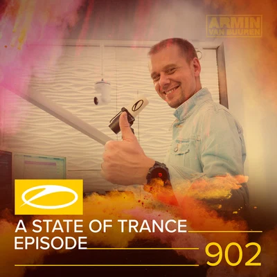 Armada Music ASOT 902 - A State Of Trance Episode 902