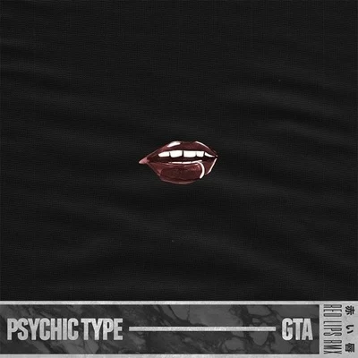 Psychic Type Red Lips (Psychic Type Remix)