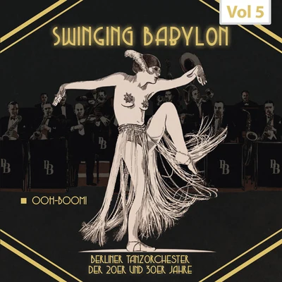 Wilfried Sommer/Rudi Schuricke/Die goldene Sieben/Luigi Bernauer/Unknown Artist/Billy Toffel Swinging Babylon, Vol. 5