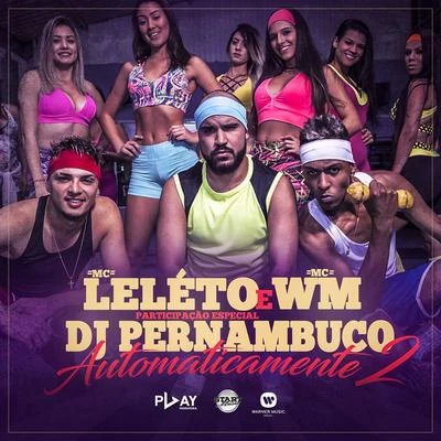 MC Leleto Automaticamente 2 (Participação especial DJ Pernambuco)