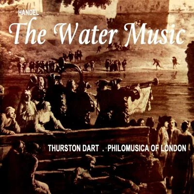 Philomusica of London Handel: The Water Music