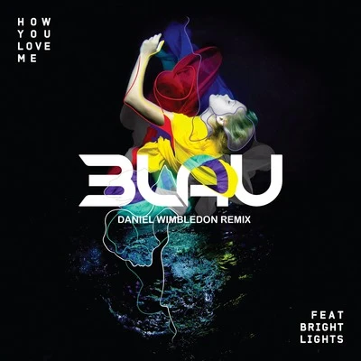 3LAU How You Love Me