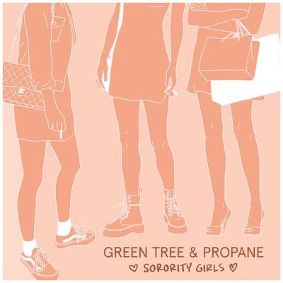 Green Tree/Propane Sorority Girls