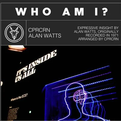 CPRCRN/Alan Watts who am i?