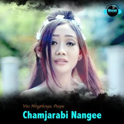 Viss Ningthouja/Pushpa Chamjarabi Nangee - Single