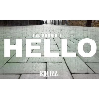 Kim Lee Hello (I.G. Sessie 1)