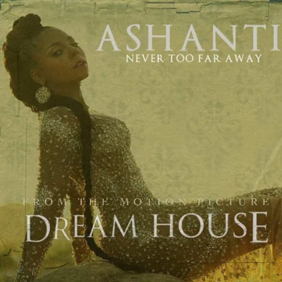 Ashanti Never Too Far Away