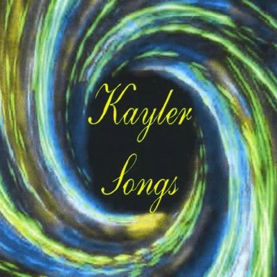 Kayler Kayler Songs