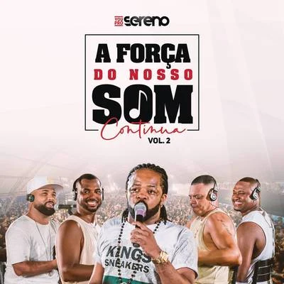 Vou pro Sereno A Força do Nosso Som Continua (EP2) (Ao Vivo)