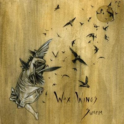 Wax Wings Swarm