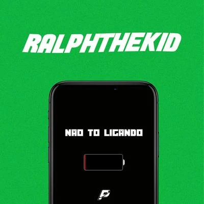 RalphTheKiD Não to Ligando