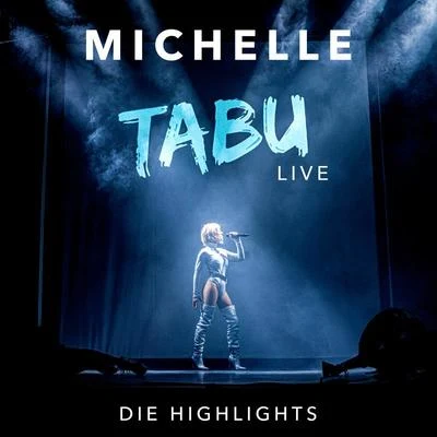 Michelle Tabu (Live - Die Highlights)