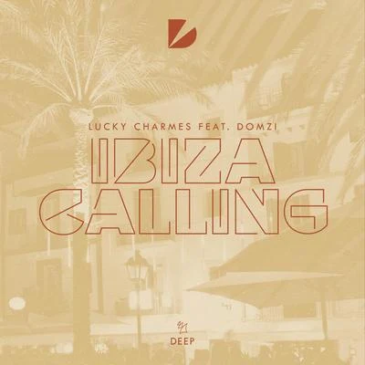 Lucky Charmes Ibiza Calling