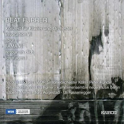 Peter Rundel FURRER, B.: Piano ConcertoInvocationSpurFAMARetour an dichLotofagos (Rundel)