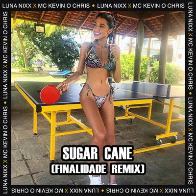 MC Kevin o Chris Sugar Cane (Finalidade Remix)