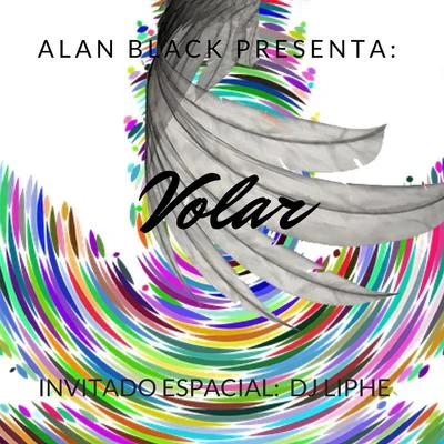 AlanBlack Volar Feat Dj Liphe