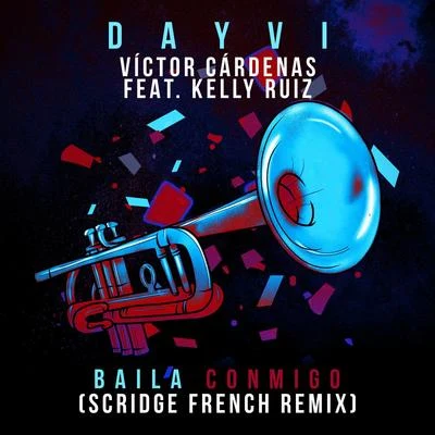 Scridge/Dayvi/Victor Cardenas Baila Conmigo (Scridge French Remix)