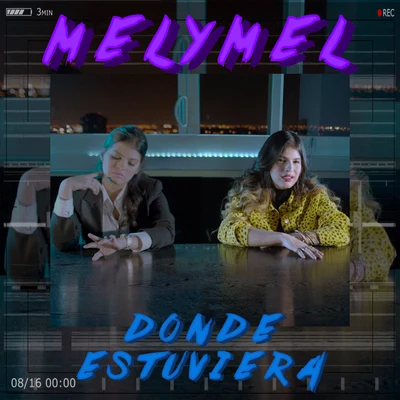 Melymel Donde Estuviera